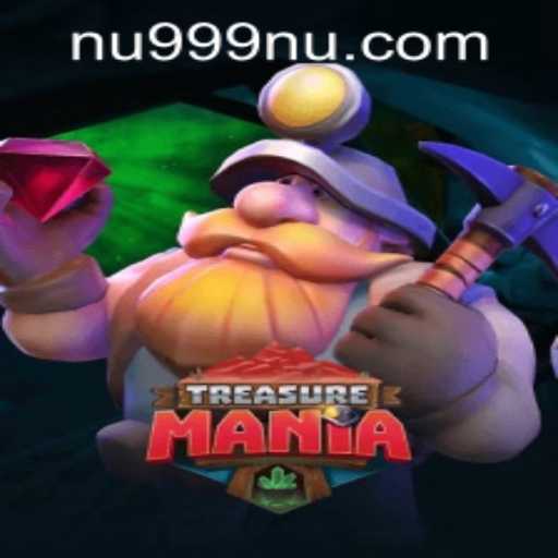 Discover the Excitement of TreasureMania and nu999 PH Login